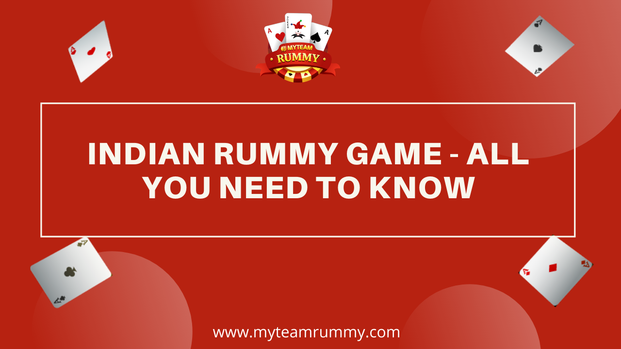 Indian Rummy game - All You Need TO Know - RUMMY GUIDE